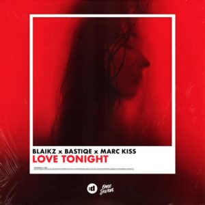Blaikz x Bastiqe x Marc Kiss - Love Tonight (Extended Mix)