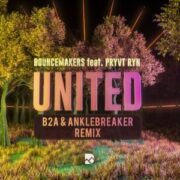 BounceMakers feat. PRYVT RYN - United (2A & Anklebreaker Remix)