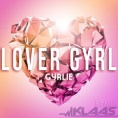 Gyrlie - Lover Gyrl (Klaas Remix)