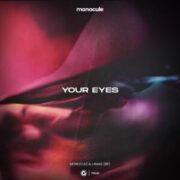 Monocule & LAMAS - Your Eyes (Extended Mix)