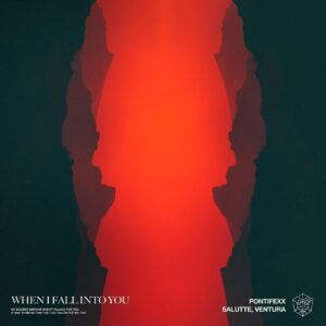 Pontifexx, Salutte, Ventura - When I Fall Into You (Extended Mix)