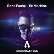 Boris Foong - Ex Machina (Extended Mix)