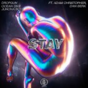 Dropgun & Ocean Dive & Junona Boys - STAY