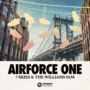 7 Skies & The Williams Fam - Airforce One