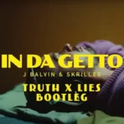 J Balvin & Skrillex - In Da Getto (Truth x Lies Bootleg)