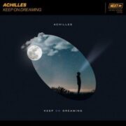 Achilles - Keep On Dreaming