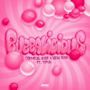 Chemical Surf & Kess Ross feat. Titus - Bubbalicious (Extended Mix)