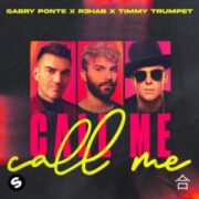 Gabry Ponte x R3HAB x Timmy Trumpet - Call Me