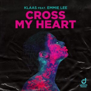 Klaas feat. Emmie Lee - Cross My Heart (Extended Mix)