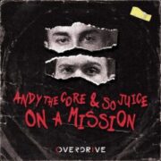 Andy The Core & So Juice - On A Mission