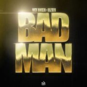 Nick Havsen x Kazden - Bad Man (Club Mix)