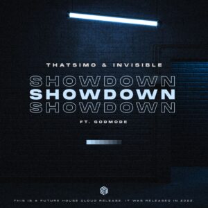 Thatsimo & Invisible - Showdown (feat. Godmode)