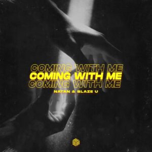 NATAN & Blaze U - Coming With Me (Extended Mix)