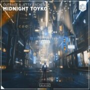 OUTRAGE & Jetty Rachers - Midnight Tokyo (Extended Mix)