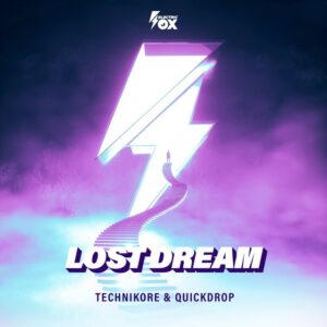 Technikore & Quickdrop - Lost Dream