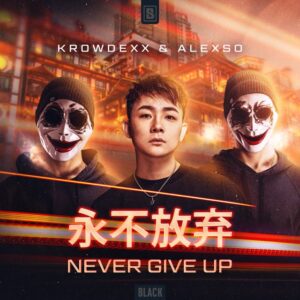 Krowdexx x AlexSo - Never Give Up