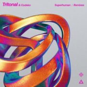 Tritonal & Codeko - Superhuman (Remixes)