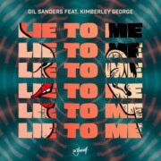 Gil Sanders feat. Kimberley George - Lie To Me (Extended Mix)