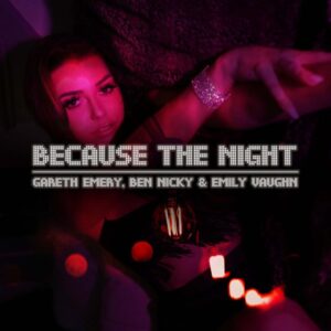 Gareth Emery, Ben Nicky & Emily Vaughn - Because The Night