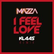 Mazza - I Feel Love (Klaas Extended Remix)