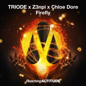 Triode x Z3NPI x Chloé Doré - Firefly (Extended Mix)