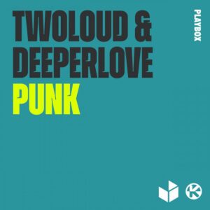 Twoloud & Deeperlove - Punk (Extended Mix)
