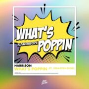 Harrison feat. SEBASTIEN DIOR - What's Poppin (Extended Mix)