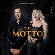 DJ Dark & Mentol - The Motto (Extended Mix)