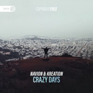 Navion & Kreation - Crazy Days