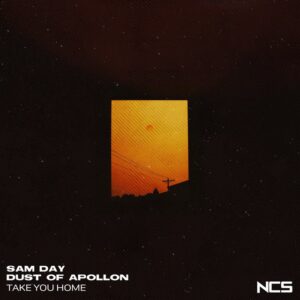 Sam Day & Dust of Apollon - Take You Home