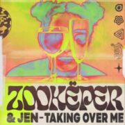 Zookëper & Jen - Taking Over Me