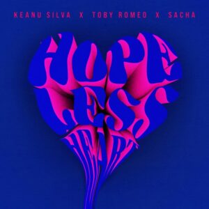 Keanu Silva & Toby Romeo feat. Sacha - Hopeless Heart