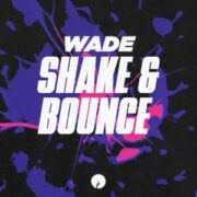 Wade - Shake & Bounce