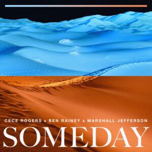 CeCe Rogers, Ben Rainey & Marshall Jefferson - Someday (Extended Mix)