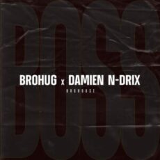 Brohug x Damien N-Drix - Boss