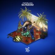 Robby East pres. fwd/slash - Schizoid (Extended Mix)