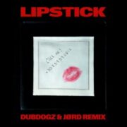 Kungs - Lipstick (Dubdogz & JØRD Remix)
