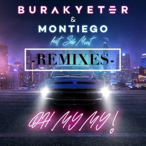 Burak Yeter & Montiego feat. Séb Mont - Oh My My (MorganJ Remix)