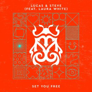 Lucas & Steve feat. Laura White - Set You Free (Extended Mix)