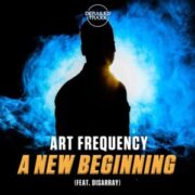 Art Frequency feat. Disarray - A New Beginning (Extended Mix)