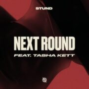 Stund - Next Round (feat. Tasha Kett)