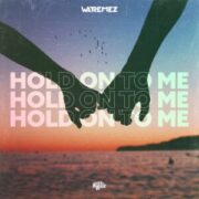 Watremez - Hold On To Me