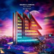 Raven & Kreyn feat. Mingue - Be Better (Extended Mix)