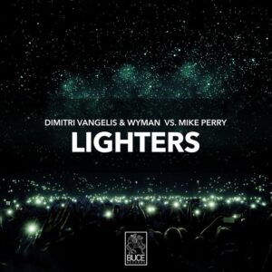 Dimitri Vangelis & Wyman vs Mike Perry - Lighters (Extended Mix)