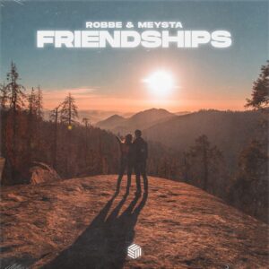 Robbe & MEYSTA - Friendships (Extended Mix)