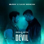 Buray x Ilkay Sencan - Deals with the Devil