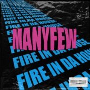 ManyFew - Fire in Da House
