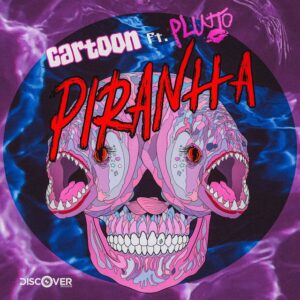 Cartoon - Piranha (feat. Pluuto)
