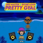 Dee Master x Richie Loop - Pretty Gyal