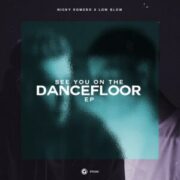 Nicky Romero x Low Blow - See You On The Dancefloor EP